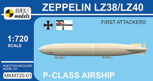 Mark I Models MKM720-01 1:720 Zeppelin P-class LZ38/LZ40 'First Attackers'