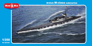 Mikro-Mir MM350-25 1:350 British M-Class submarine