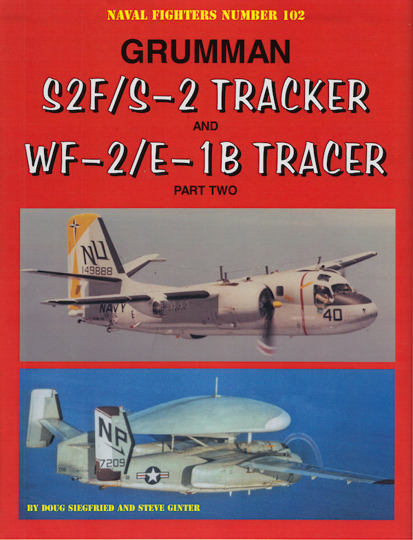 Naval Fighters NF102 Grumman S-2F/S-2 Tracker and WF-2/E-1B Tracer Part Two