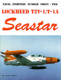 Naval Fighters NF42 Lockheed T2V-1/T-1A Seastar 73 pages