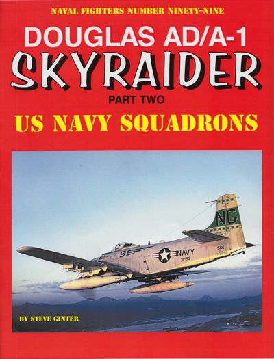 Naval Fighters NF99 Douglas AD/A-1 Skyraider Part Two, U.S