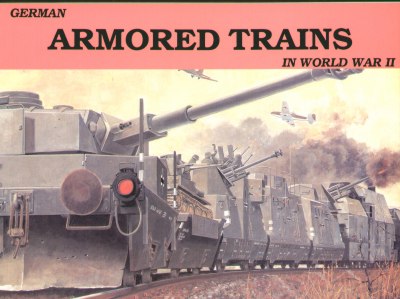 Schiffer SB198-8 German Armoured Trains Vol.1