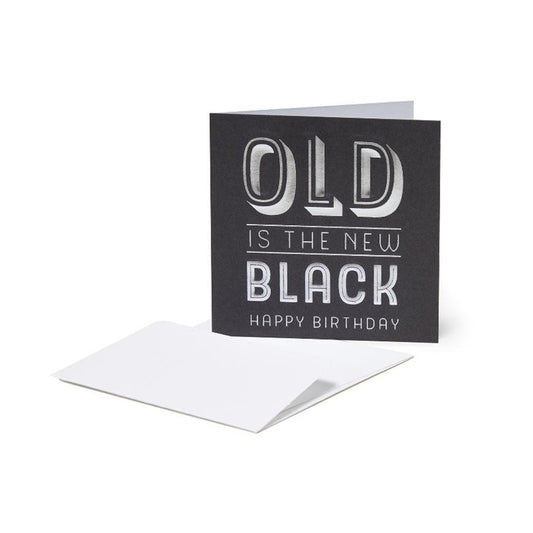 Legami Small Greeting Card - Old Is The New Black - Happy Birthday