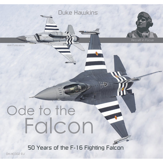 Ode to the Falcon (50 Years of the F-16 Fighting Falcon) Duke Hawkins HMH Pub.
