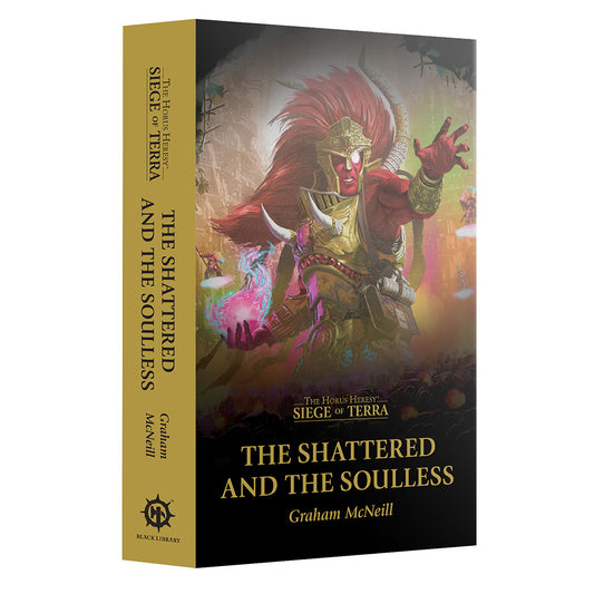 Games Workshop Black Library SOT: The Shattered and The Soulless PB Book BL3287
