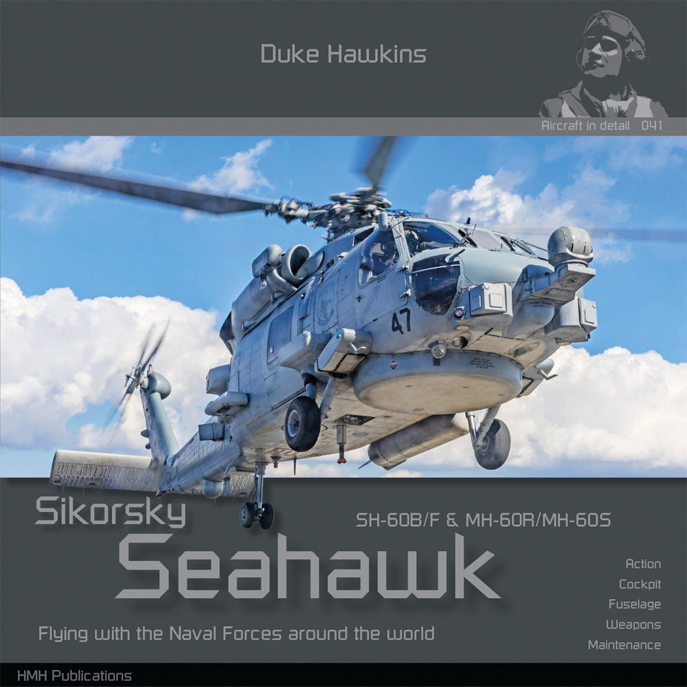 Aircraft in Details 41: Sikorsky MH-60 Seahawk D.Hawkins - HMH Publications