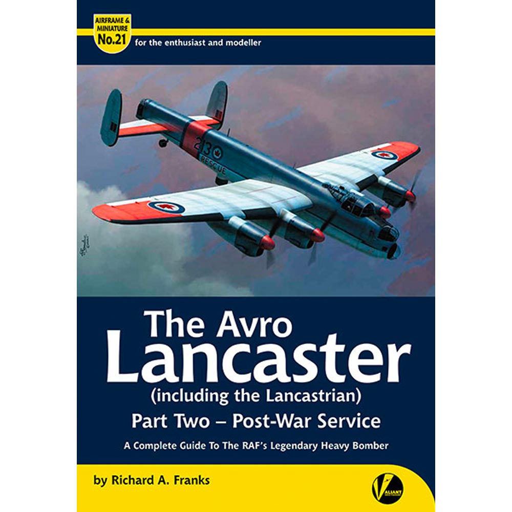Valient Wings AM21: The Avro Lancaster Part Two - Post-War Service Guide Book