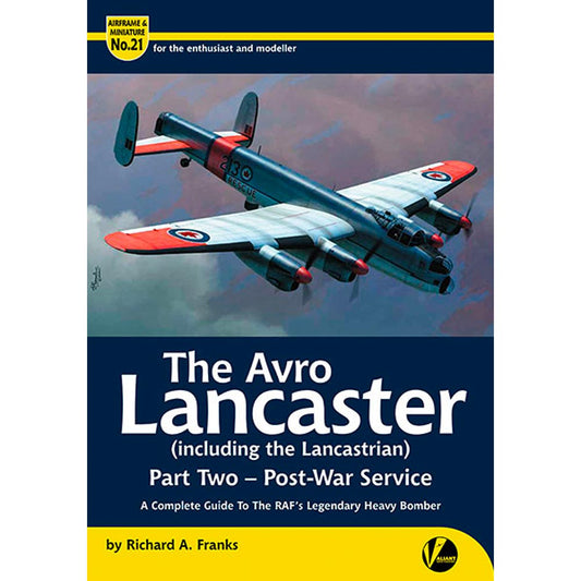 Valient Wings AM21: The Avro Lancaster Part Two - Post-War Service Guide Book