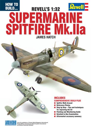 ADH Publishing ADH067 How to Build The Revell 1:32 Supermarine Spitfire Mk.IIa