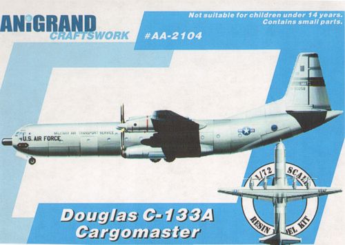 Anigrand 2104 Douglas C-133 Cargomaster Missile Carrier 1:72