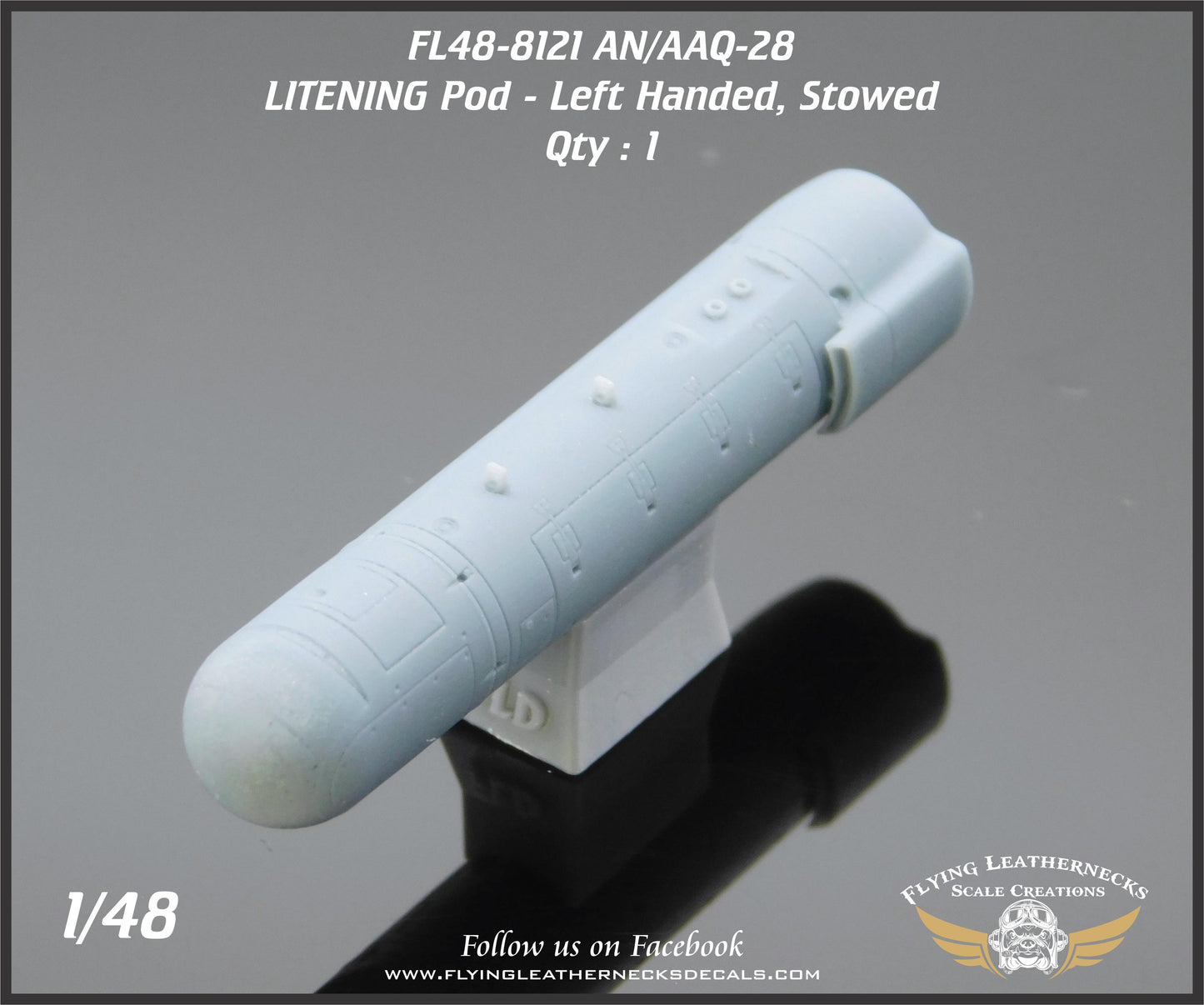 Flying Leathernecks FL48-8121 1:48 AN/AAQ-28 Left Handed LITENING Pod