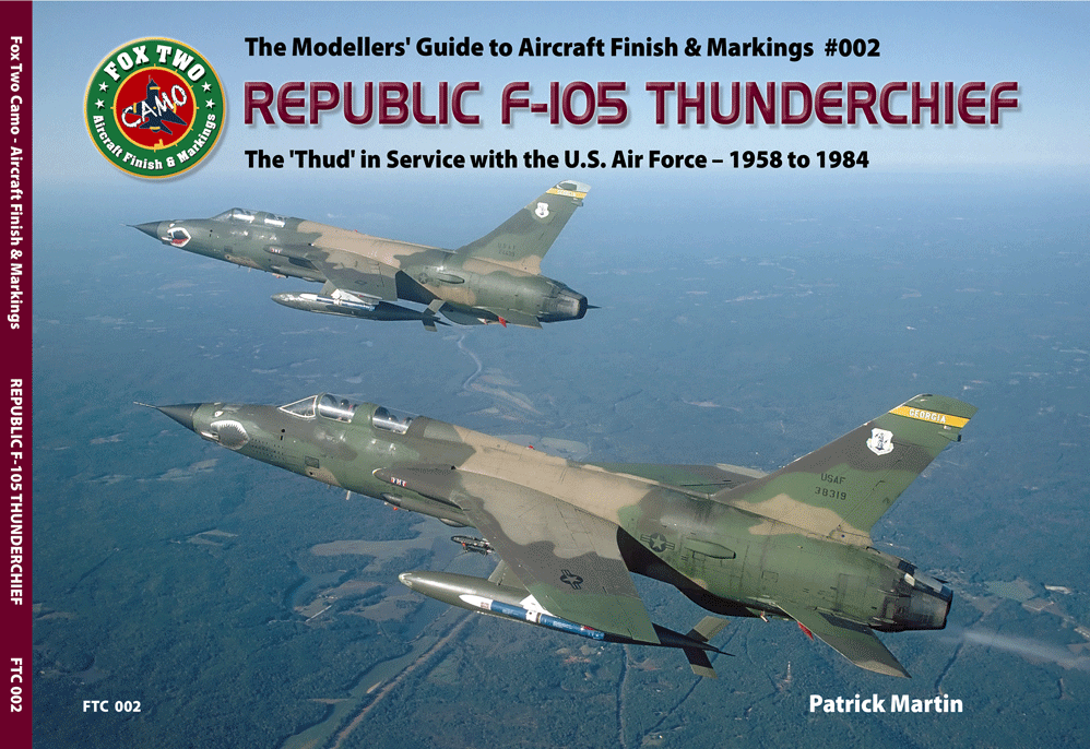 Double Ugly FTC002 Fox Two! Republic F-105 Thunderchief Guide