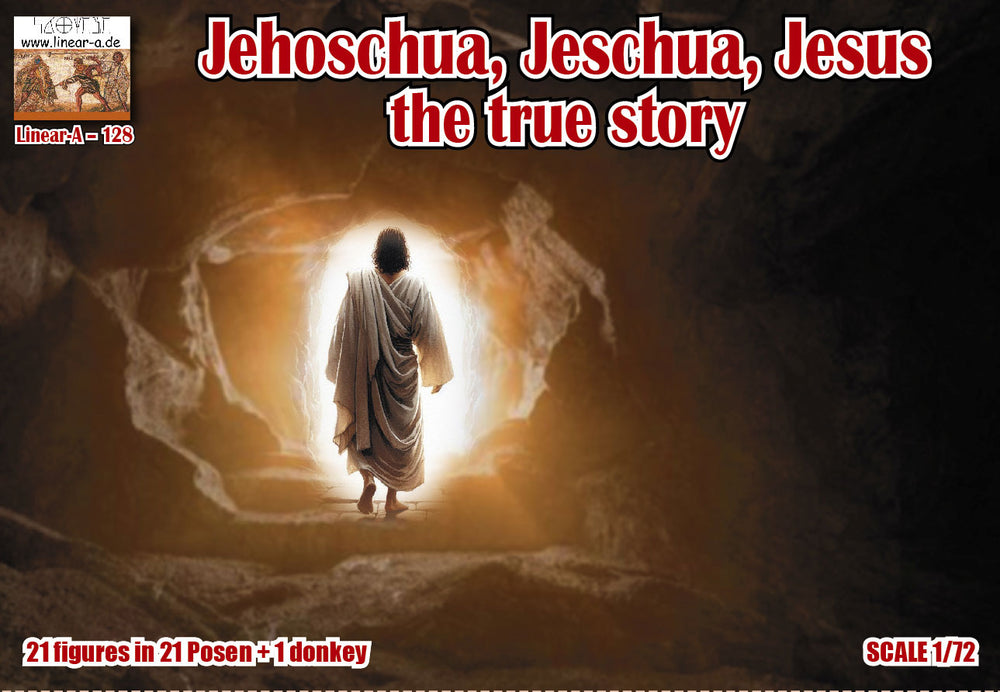 Linear-A LA128 1:72 JEHOSCHUA / JESCHUA / JESUS, THE TRUE STORY