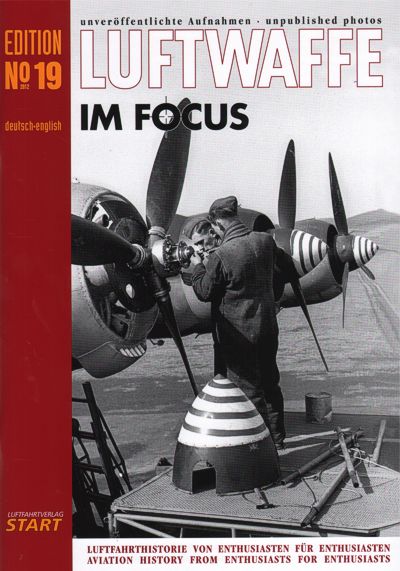 Start LIF19 Luftwaffe im Focus Edition No 19 -  50 pages, about 67 photos