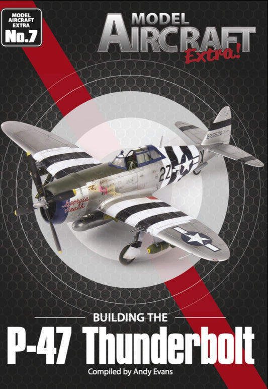 MA Publications MAE07 Building the Republic P-47D Thunderbolt