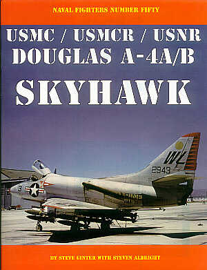 Naval Fighters NF50 Douglas A-4A/A-4B Skyhawk USMC/USMCR/USNR 72 pages