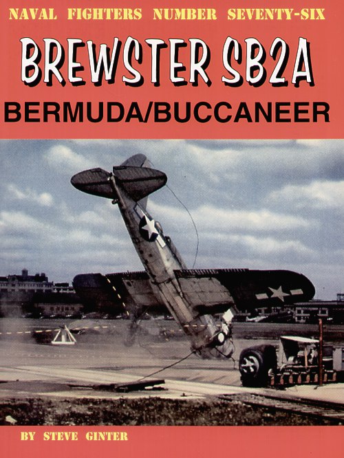 Naval Fighters NF76 Brewster SB2A Bermuda/Buccaneer by Steve Ginter