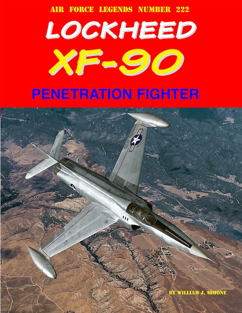 Naval Fighters NFAF222 Lockheed XF-90 Penetration Fighter By William Simone
