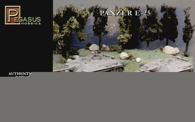 Pegasus Hobbies (P) PH7602 1:72 German E-25 tank