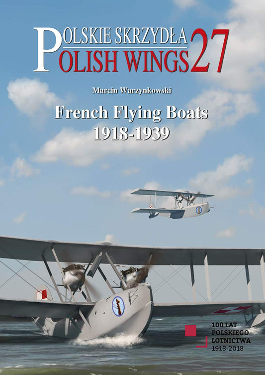 Polish Wings PWB50-1 Polish Wings No. 27 French Flying Boats 1918-1939