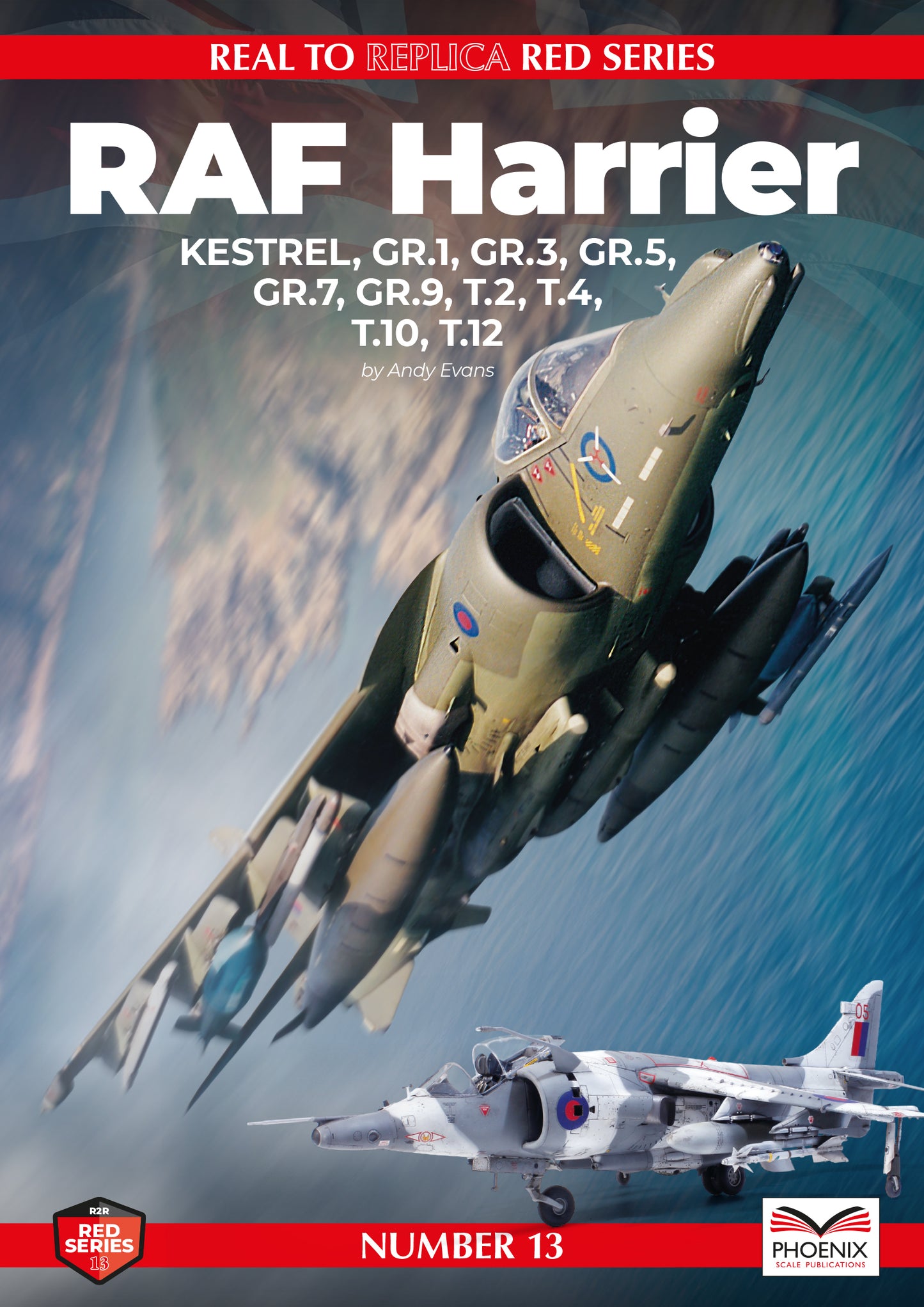 Phoenix Scale R2RRED13 RAF Harrier History & Variants Andy Evans