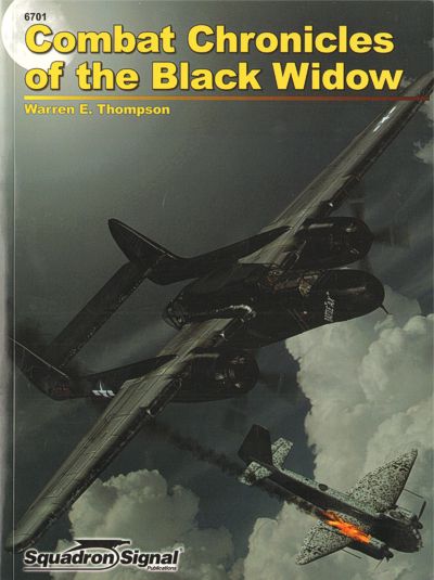 Squadron Signal SQS6701 Combat Chronicles of the Northrop P-61 'Black Widow'