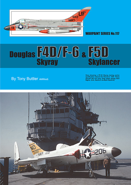 Warpaint Series WPS117 Douglas F4D/F-6 Skyray and F5D Skylancer by Tony Butler