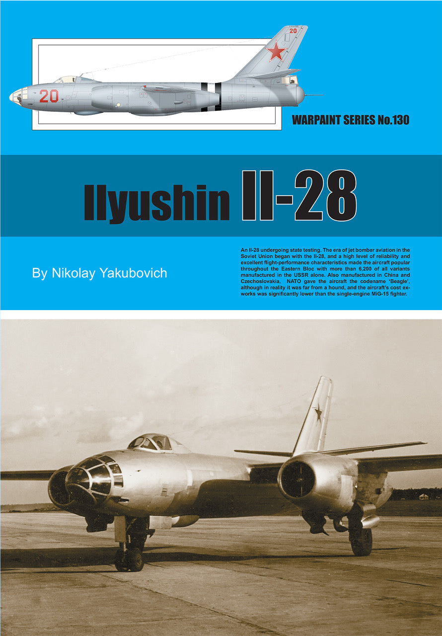 Warpaint Series WPS130 Ilyushin Il-28 Soviet Aviation Guide
