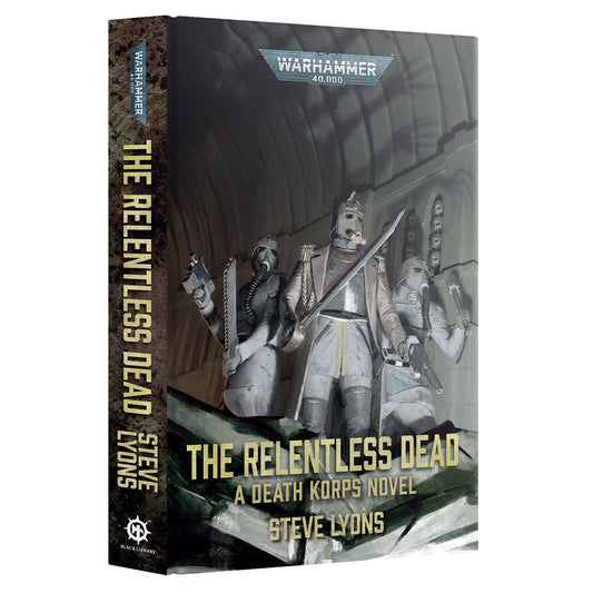Games Workshop Black Library: The Relentless Dead Royal HB Book BL3273