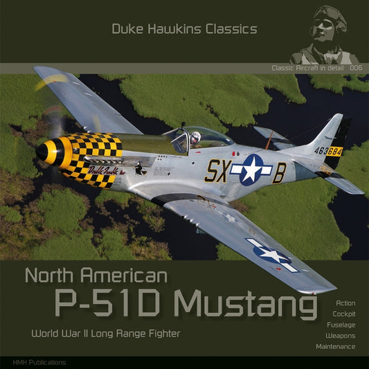 Duke Hawkins North American P-51D Mustang Classic Aircraft in Detail Book