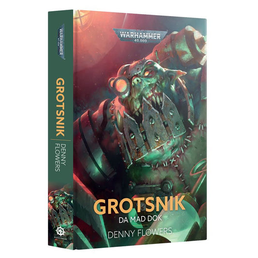 Games Workshop Black Library: Grotsnik: Da Mad Dok HB Book BL3237