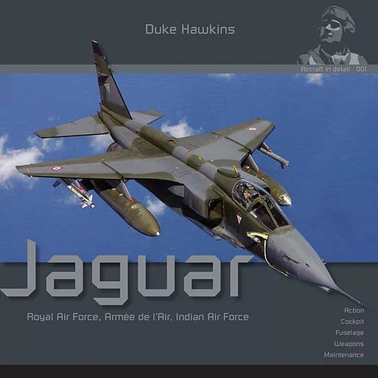 Aircraft in Detail 1: BAC/SEPECAT Jaguar Book - Duke Hawkins - HMH Publications